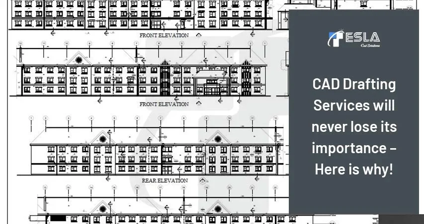 
										CAD Drafting Services will never lose its importance – Here is why!