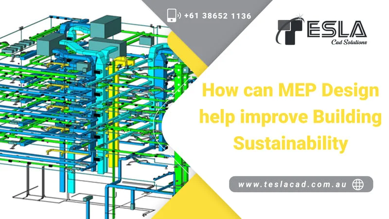 
										How can MEP Design help improve building Sustainability?
