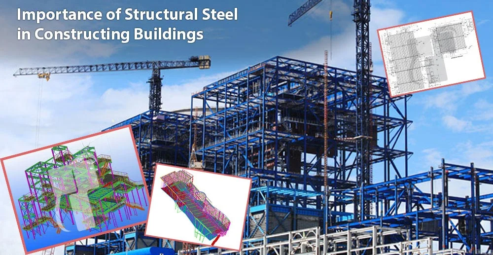 
										Importance of Structural Steel in Constructing Buildings