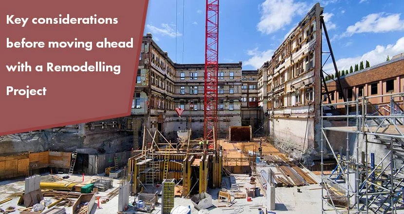
										Key considerations before moving ahead with a Remodelling Project
