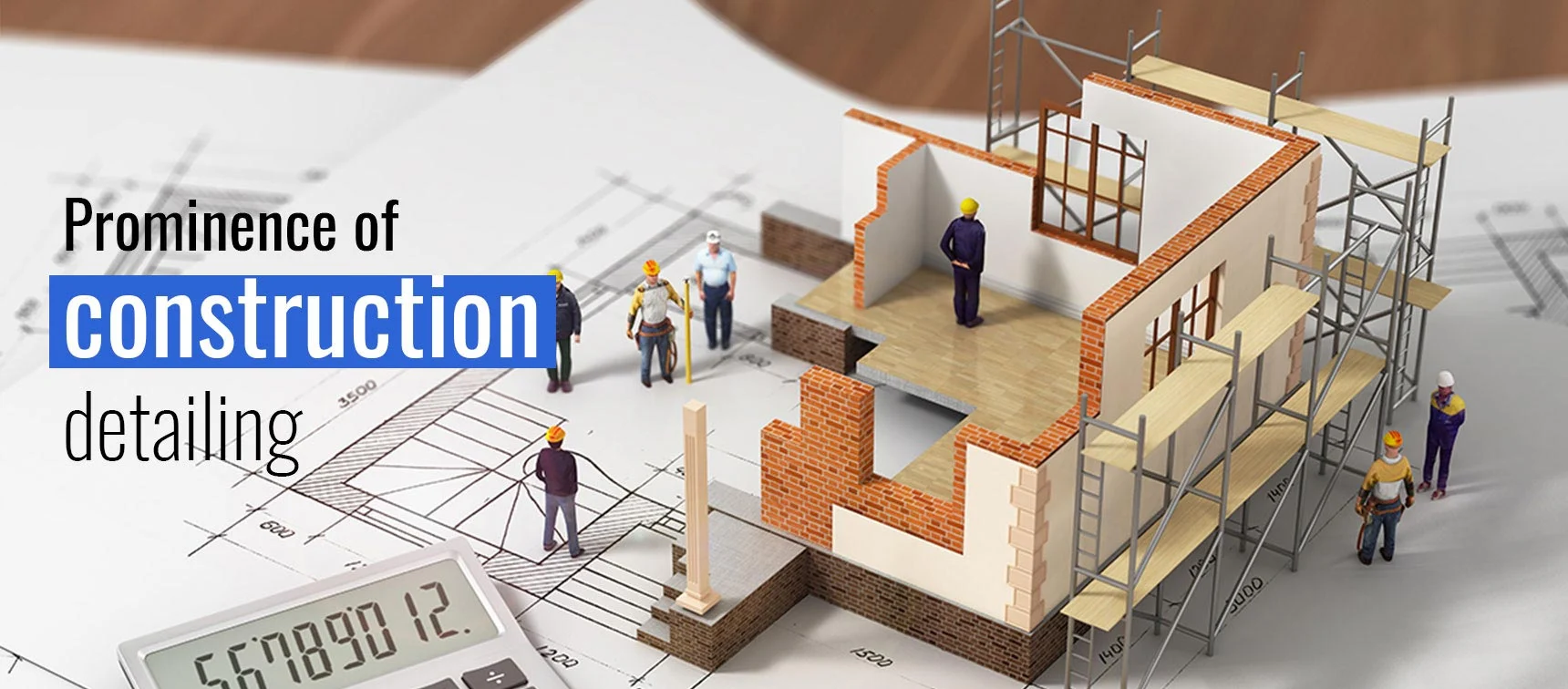 
										Prominence of construction detailing