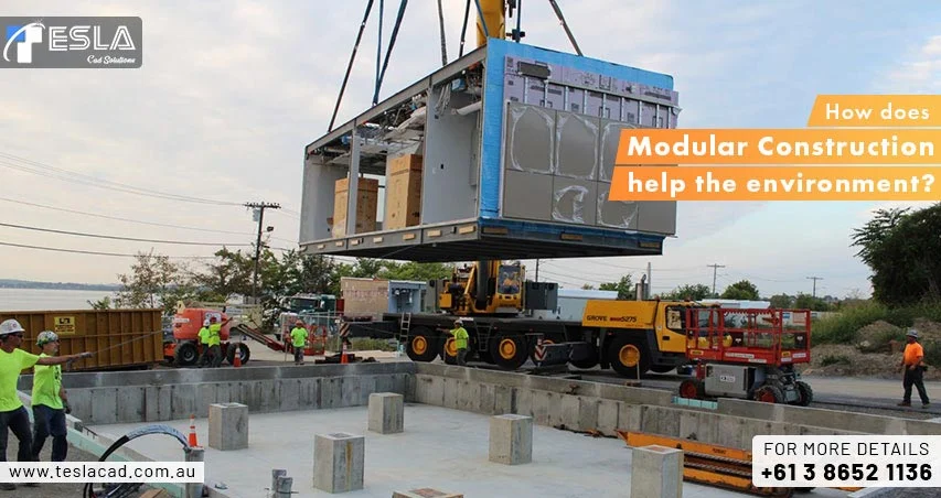 
										How does Modular Construction help the environment?