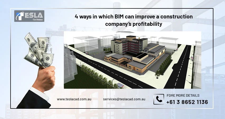 
										4 ways in which BIM can improve a construction company’s profitability
