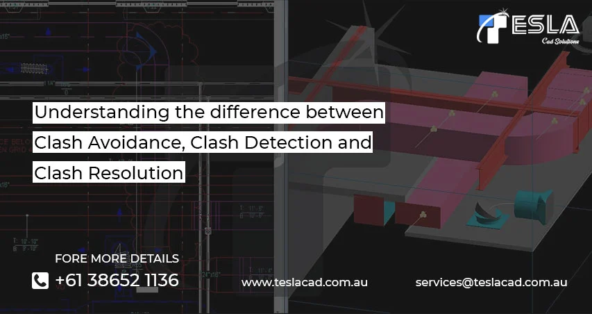 
										Understanding the difference between Clash Avoidance, Clash Detection and Clash Resolution