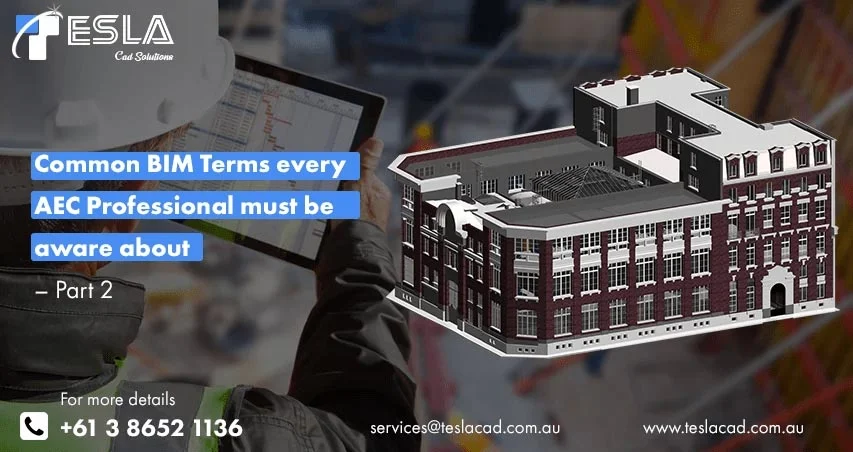 
										Common BIM Terms every AEC Professional must be aware about – Part 2