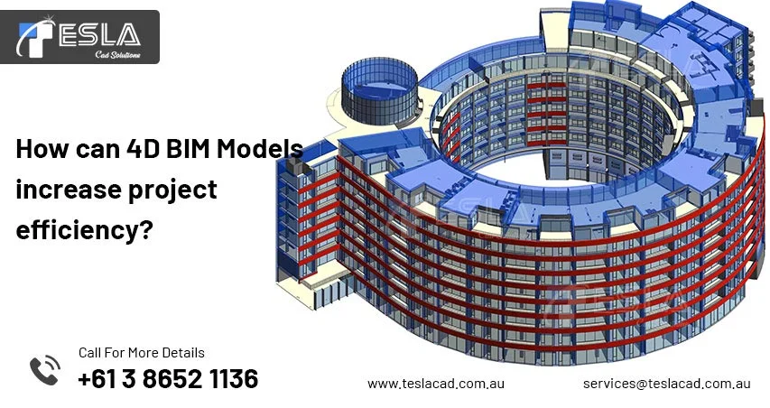 
										How can 4D BIM Models increase project efficiency?