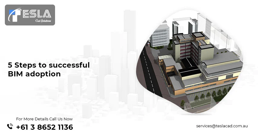 
										5 Steps to successful BIM adoption