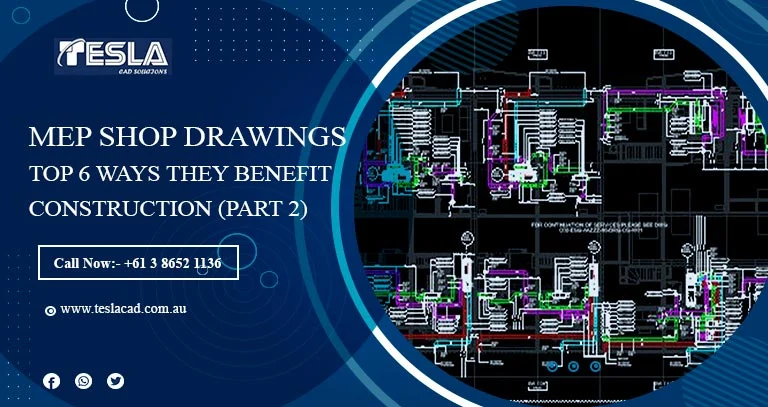 
										Coordinated MEP Shop Drawings: Top 6 Ways they Benefit Construction (PART 2)