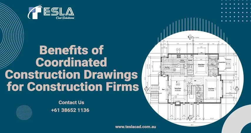 
										Benefits of Coordinated Construction Drawings for Construction Firms