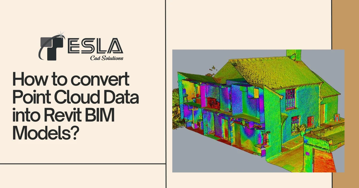 
										How to convert Point Cloud Data into Revit BIM Models? 