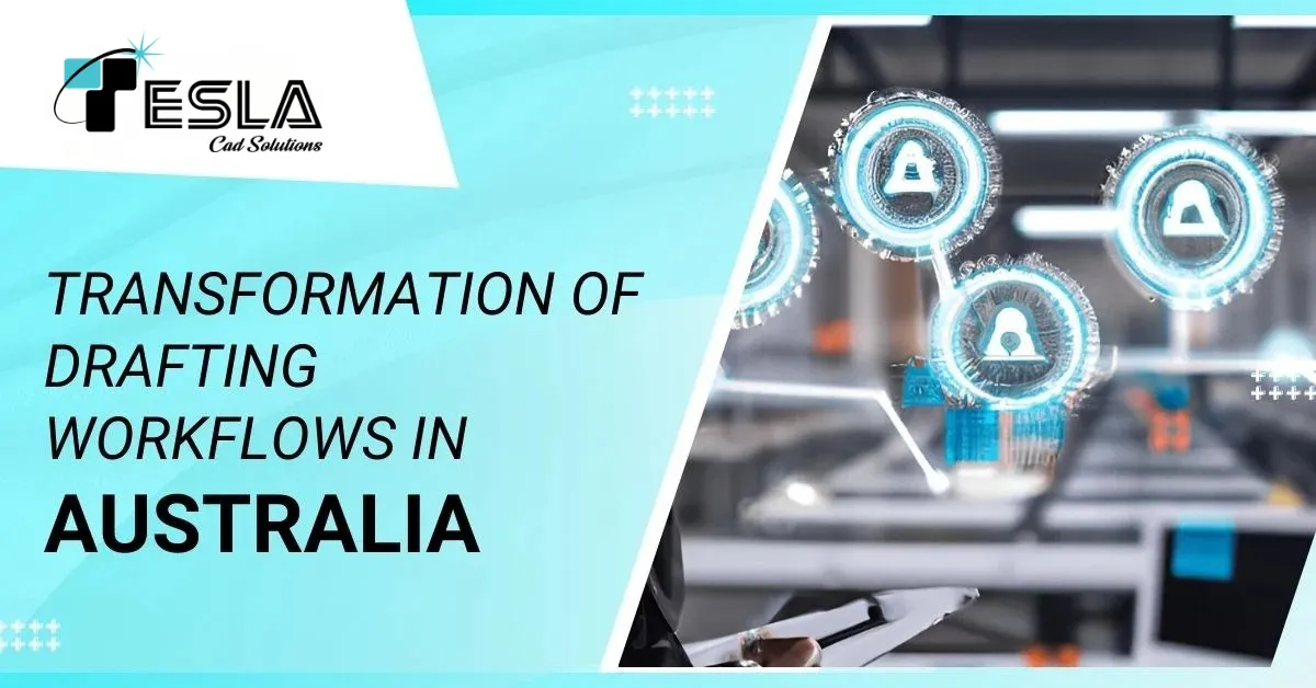 
										Transformation of Drafting Workflows in Australia
