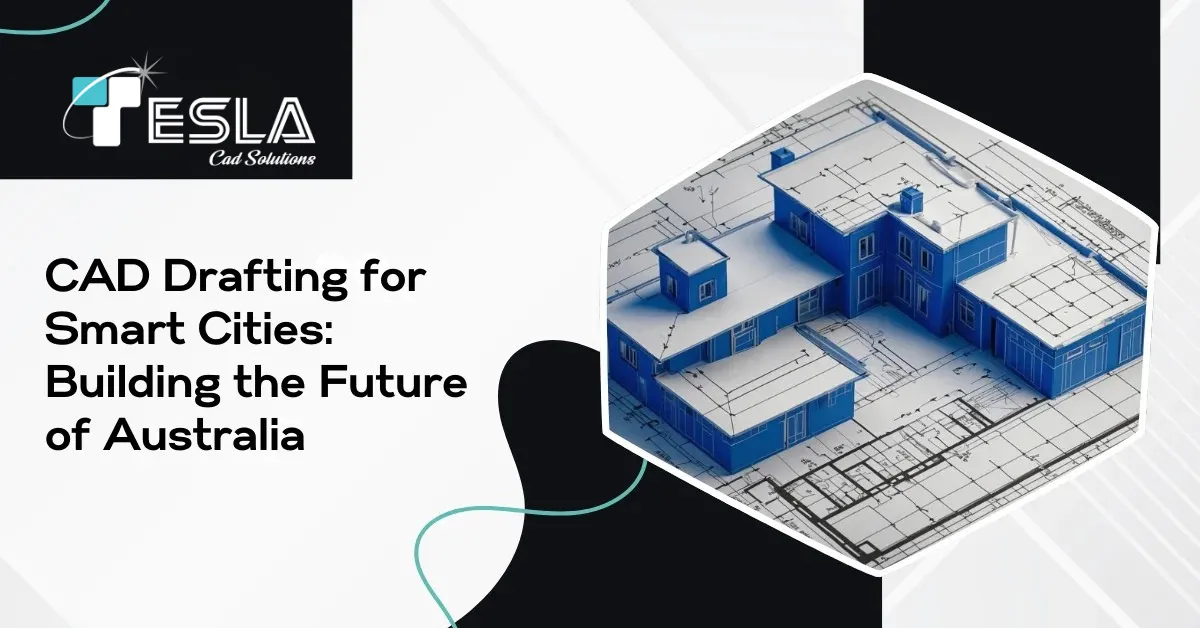 
										CAD Drafting for Smart Cities: Building the Future of Australia