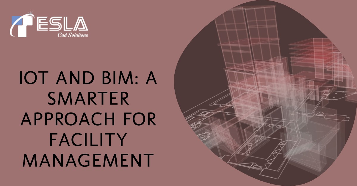 Smarter Facility Management with IoT and BIM